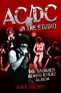 Cover AC/DC in the Studio - The Stories Behind Every Album
