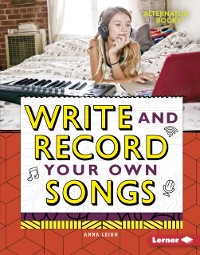 Cover Write and Record Your Own Songs