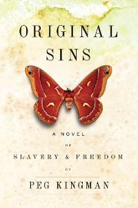 Cover Original Sins: A Novel of Slavery & Freedom