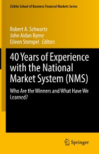 Cover 40 Years of Experience with the National Market System (NMS)
