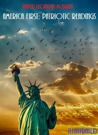 Cover America First: Patriotic Readings (Illustrated)