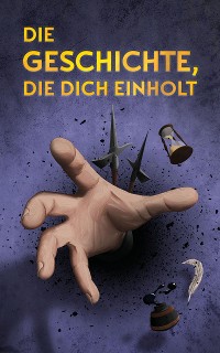 Cover Die Geschichte, die dich einholt