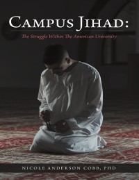 Cover Campus Jihad: The Struggle Within the American University