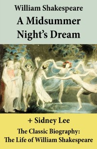 Cover Midsummer Night's Dream (The Unabridged Play) + The Classic Biography: The Life of William Shakespeare