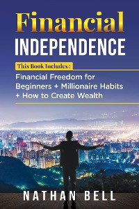 Cover Financial Independence (3 Books in 1)