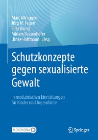 Cover Schutzkonzepte gegen sexualisierte Gewalt in medizinischen Einrichtungen für Kinder und Jugendliche