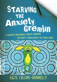 Cover Starving the Anxiety Gremlin