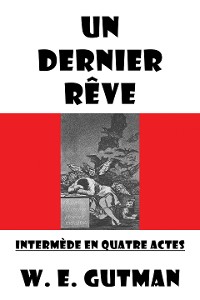 Cover Un Dernier Reve: Intermede en Quatre Actes