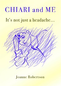 Cover Chiari and Me - It's Not Just A Headache