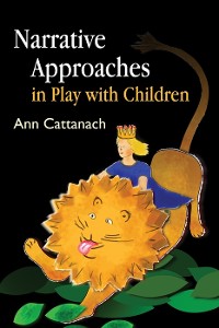 Cover Narrative Approaches in Play with Children