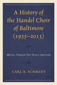 Cover History of the Handel Choir of Baltimore (1935-2013)