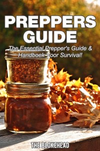 Cover Preppers Guide -The Essential Prepper''s Guide & Handboek voor Survival!