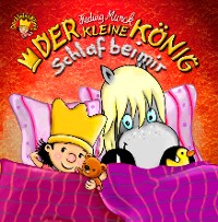 Cover Der kleine König - Schlaf bei mir