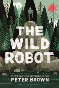 Cover The Wild Robot: Soon to be a major DreamWorks animation!