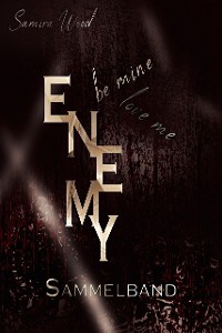 Cover Enemy, be mine and love me - Sammelband
