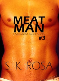 Cover Meat Man: a Sex-Rated Blues Quicky #3