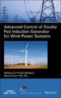 Cover Advanced Control of Doubly Fed Induction Generator for Wind Power Systems