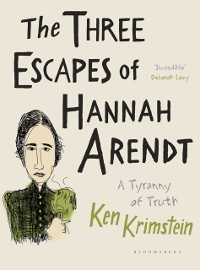 Cover The Three Escapes of Hannah Arendt