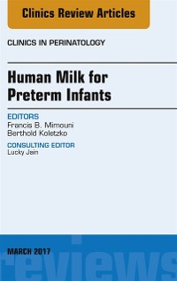 Cover Human Milk for Preterm Infants, An Issue of Clinics in Perinatology
