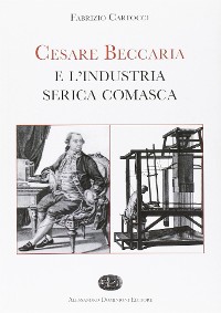 Cover Cesare Beccaria e l’industria serica comasca