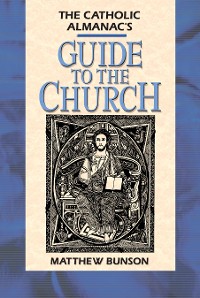 Cover Catholic Almanac's Guide to the Church