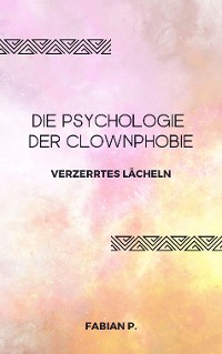 Cover Die Psychologie der Clownphobie