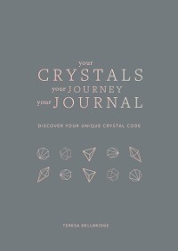 Cover Your Crystals, Your Journey, Your Journal