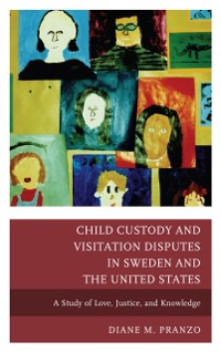 Cover Child Custody and Visitation Disputes in Sweden and the United States