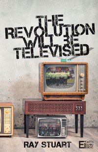 Cover The Revolution Will Be Televised