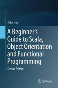 Cover Beginner's Guide to Scala, Object Orientation and Functional Programming