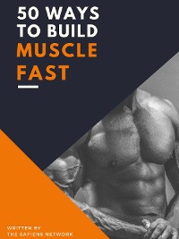 Cover 50 Ways To Build Muscle Fast