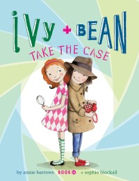 Cover Ivy and Bean Take the Case
