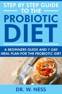 Cover Step by Step Guide to the Probiotic Diet
