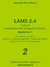 Cover LAMS 2.4, Guida al Learning Activity Management System, Quaderno 2