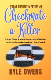 Cover Checkmate a Killer, Vegas Chantly Mystery #1