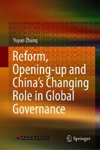 Cover Reform, Opening-up and China's Changing Role in Global Governance