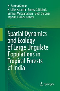 Cover Spatial Dynamics and Ecology of Large Ungulate Populations in Tropical Forests of India
