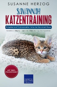 Cover Savannah Katzentraining - Ratgeber zum Trainieren einer Katze der Savannah Rasse