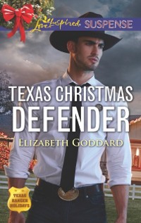 Cover Texas Christmas Defender (Mills & Boon Love Inspired Suspense) (Texas Ranger Holidays, Book 3)