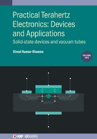 Cover Practical Terahertz Electronics: Devices and Applications, Volume 1