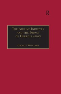 Cover The Airline Industry and the Impact of Deregulation