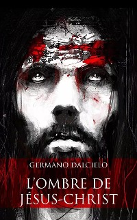 Cover L'ombre de Jésus-Christ (Thriller religieux)