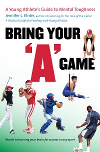 Cover Bring Your "A" Game
