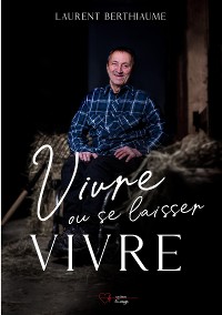 Cover Vivre ou se laisser vivre