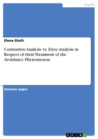 Cover Contrastive Analysis vs. Error Analysis in Respect of their Treatment of the Avoidance Phenomenon