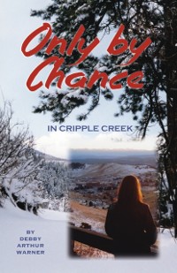 Cover Only by Chance in Cripple Creek