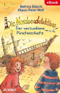 Cover Die Nordseedetektive. Der versunkene Piratenschatz [5]