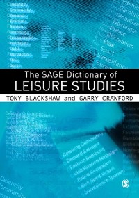 Cover The SAGE Dictionary of Leisure Studies