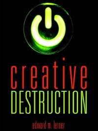 Cover Creative Destruction: Science Fiction Stories
