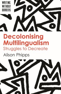 Cover Decolonising Multilingualism